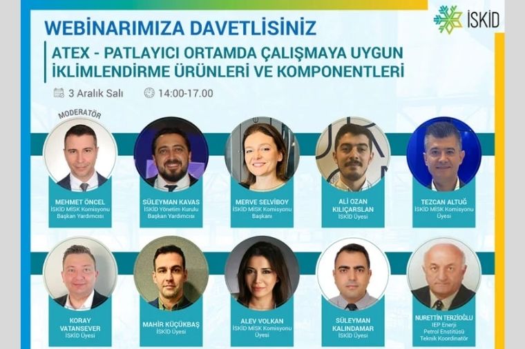 İSKİD, ATEX - Patlayıcı Ortamda Çalışmaya Uygun İklimlendirme Ürünleri ve Komponentleri Webinarı Organize Ediyor