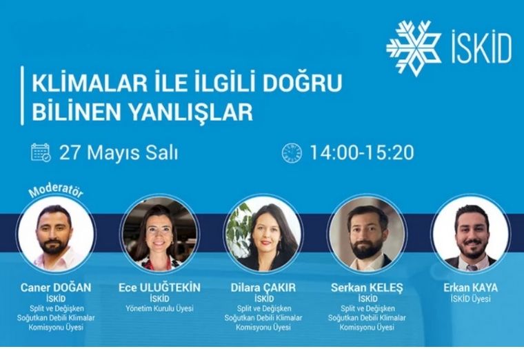 İSKİD Webinarında Klimalarla İlgili Doğru Bilinen Yanlışlara Dikkat Çekti